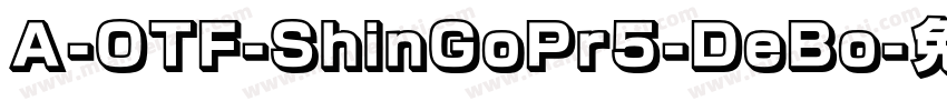 A-OTF-ShinGoPr5-DeBo字体转换