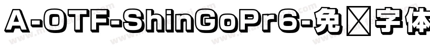 A-OTF-ShinGoPr6字体转换