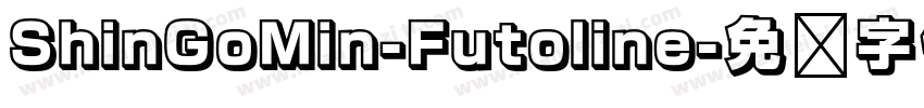 ShinGoMin-Futoline字体转换
