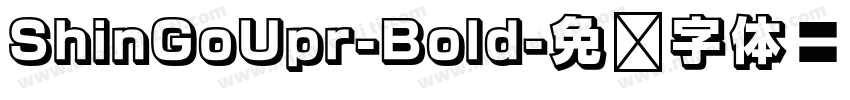 ShinGoUpr-Bold字体转换