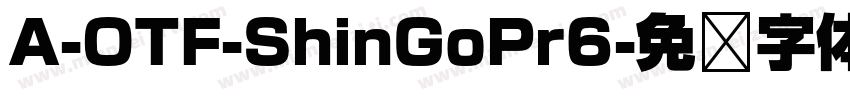 A-OTF-ShinGoPr6字体转换