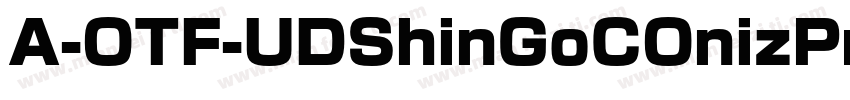 A-OTF-UDShinGoCOnizPr6-Bol字体转换