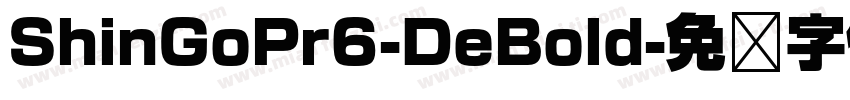 ShinGoPr6-DeBold字体转换
