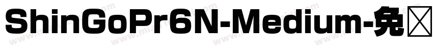 ShinGoPr6N-Medium字体转换