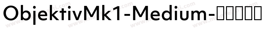 ObjektivMk1-Medium字体转换