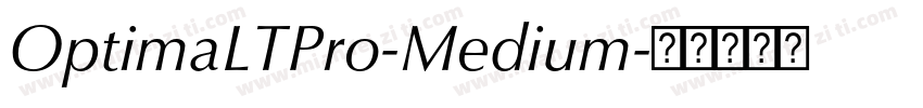 OptimaLTPro-Medium字体转换