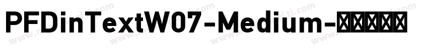 PFDinTextW07-Medium字体转换