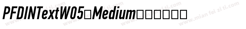 PFDINTextW05-Medium字体转换