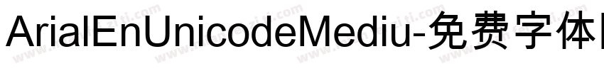 ArialEnUnicodeMediu字体转换
