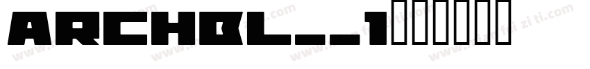 ARCHBL__1字体转换