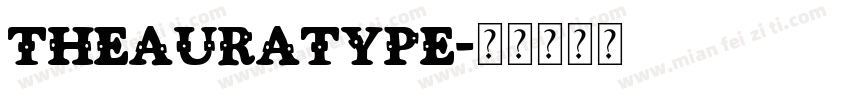 Theauratype字体转换