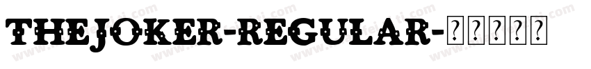 thejoker-regular字体转换