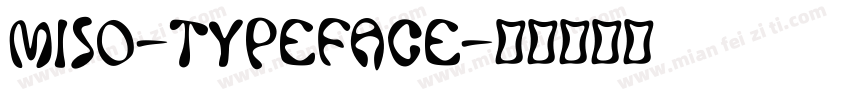 MISO-typeface字体转换