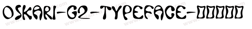 oskari-g2-typeface字体转换