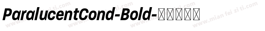 ParalucentCond-Bold字体转换