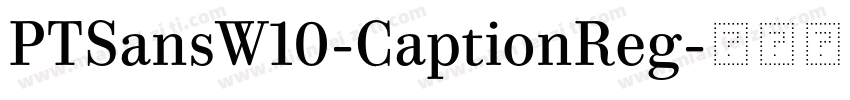 PTSansW10-CaptionReg字体转换
