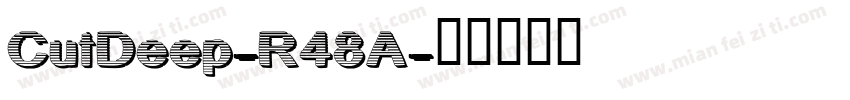 CutDeep-R48A字体转换
