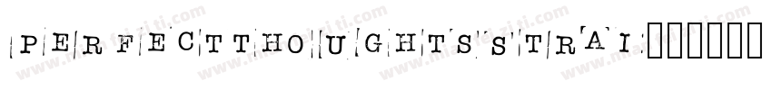 PerfectThoughtsStrai字体转换