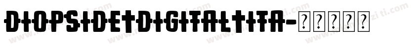 diopside_digital_ita字体转换