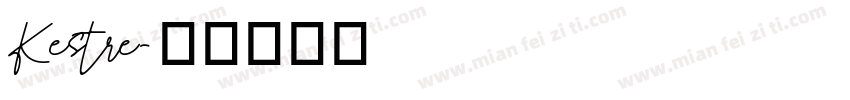 Kestre字体转换