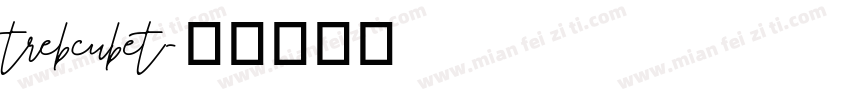 trebcubet字体转换