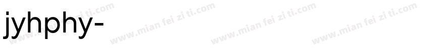 jyhphy字体转换