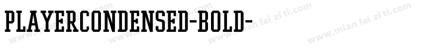 PlayerCondensed-Bold字体转换