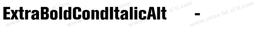 ExtraBoldCondItalicAlt手机版字体转换