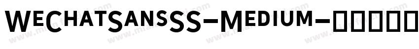 WeChatSansSS-Medium字体转换