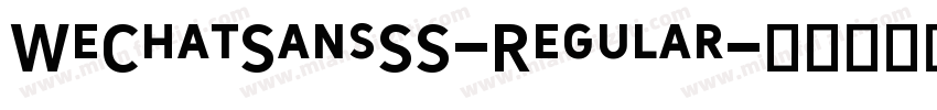 WeChatSansSS-Regular字体转换