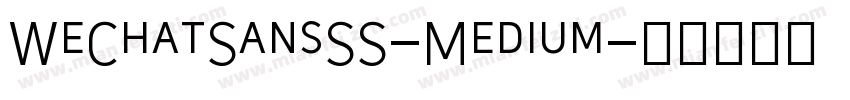 WeChatSansSS-Medium字体转换