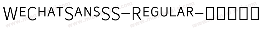 WeChatSansSS-Regular字体转换
