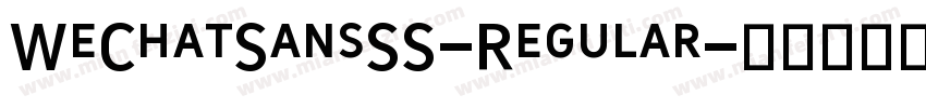 WeChatSansSS-Regular字体转换