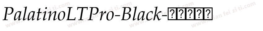 PalatinoLTPro-Black字体转换