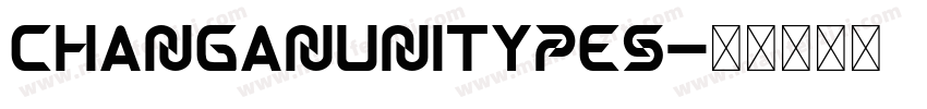 CHANGANUNITYPES字体转换