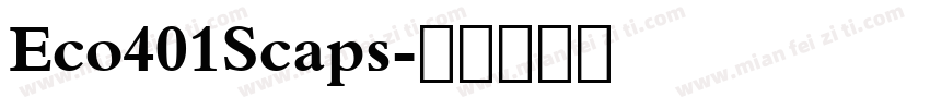 Eco401Scaps字体转换