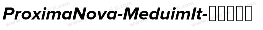 ProximaNova-MeduimIt字体转换