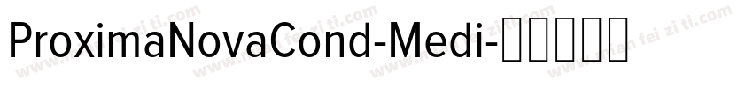 ProximaNovaCond-Medi字体转换