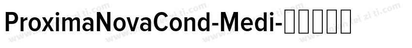 ProximaNovaCond-Medi字体转换