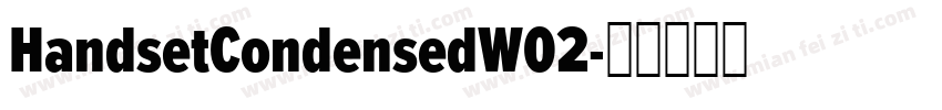 HandsetCondensedW02字体转换