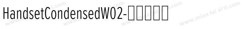 HandsetCondensedW02字体转换