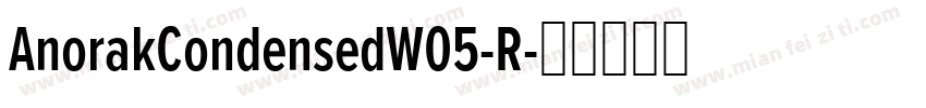 AnorakCondensedW05-R字体转换