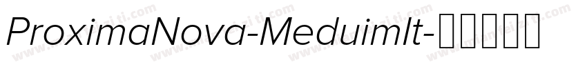 ProximaNova-MeduimIt字体转换