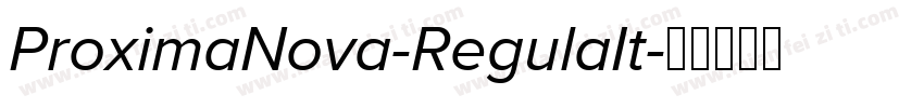 ProximaNova-RegulaIt字体转换