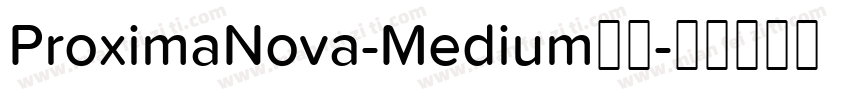 ProximaNova-Medium字体字体转换