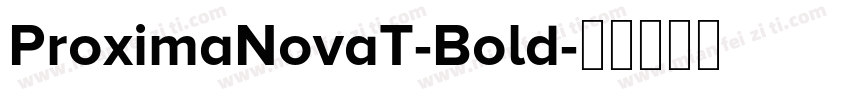ProximaNovaT-Bold字体转换