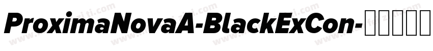 ProximaNovaA-BlackExCon字体转换