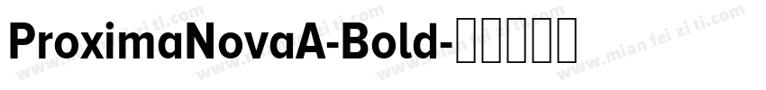 ProximaNovaA-Bold字体转换