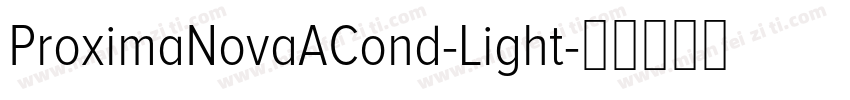 ProximaNovaACond-Light字体转换