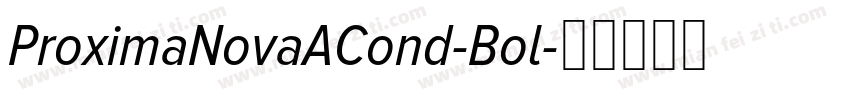ProximaNovaACond-Bol字体转换